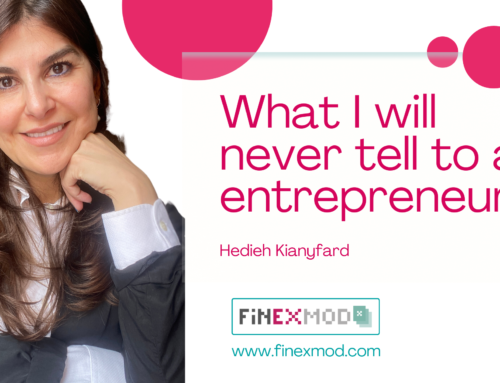 What I will never tell to an entrepreneur